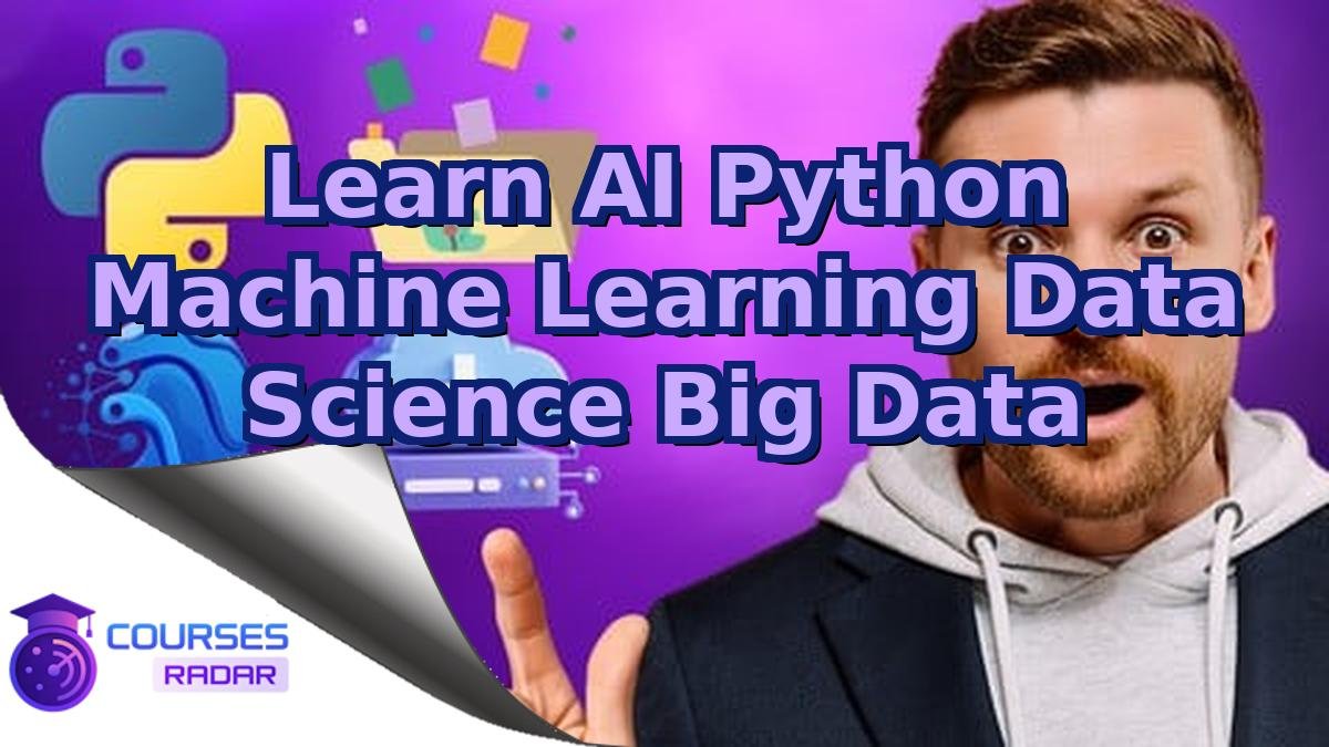 Learn AI Python Machine Learning Data Science Big Data