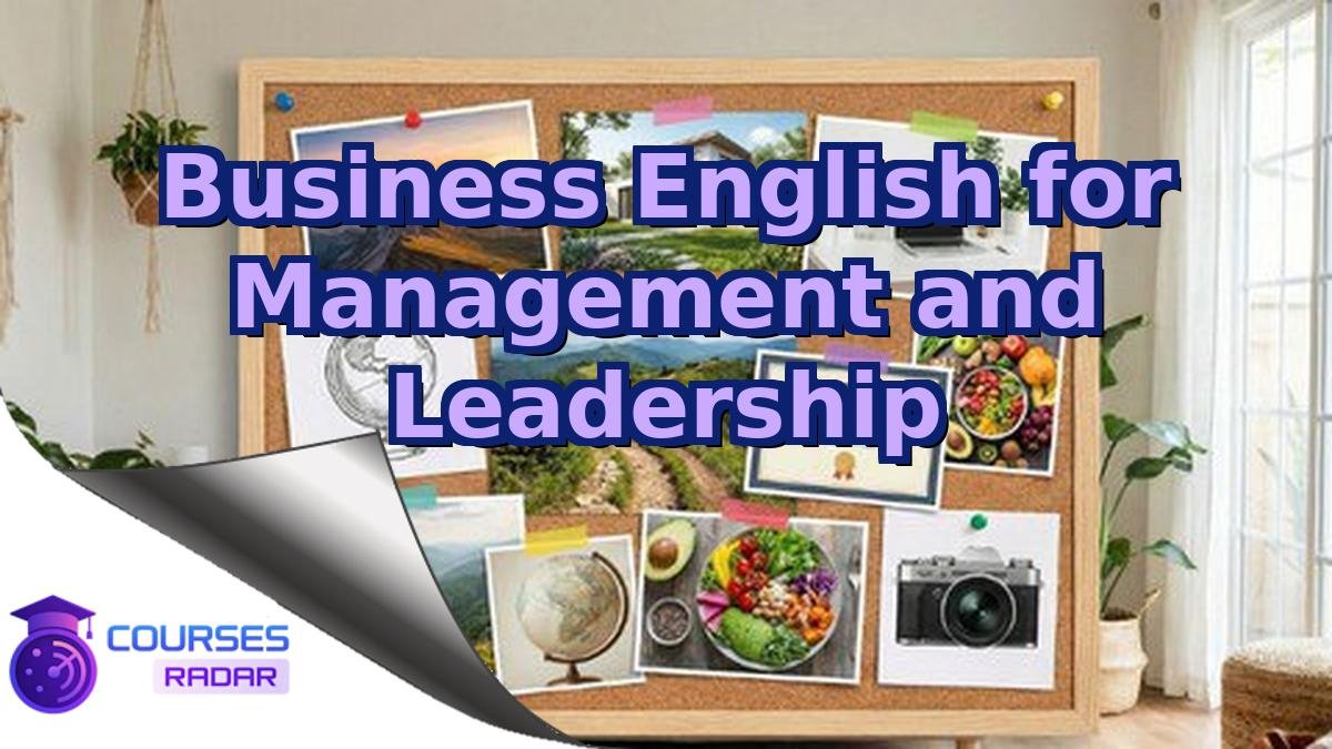 Business English for Management and Leadership