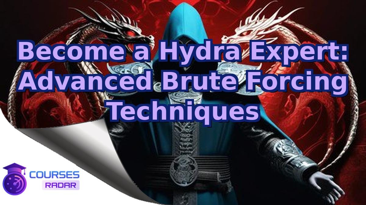 Become a Hydra Expert: Advanced Brute Forcing Techniques