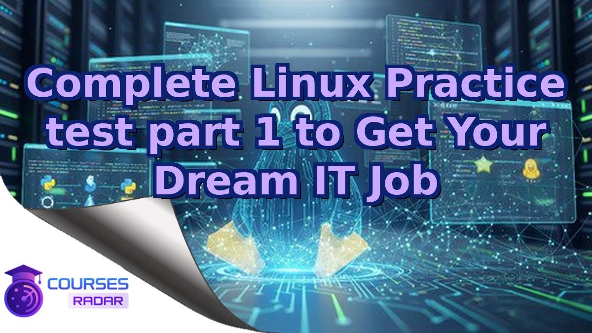 Complete Linux Practice test part 1 to Get Your Dream IT Job