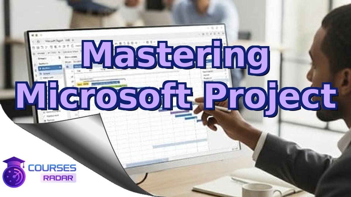 Mastering Microsoft Project