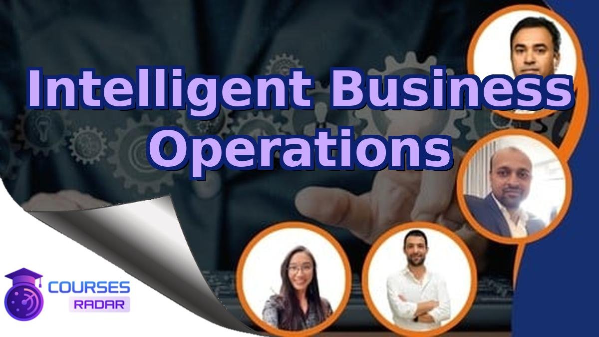 Intelligent Business Operations