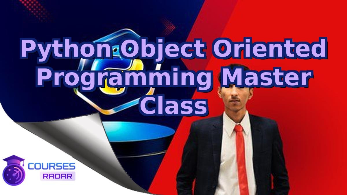 Python Object Oriented Programming Master Class