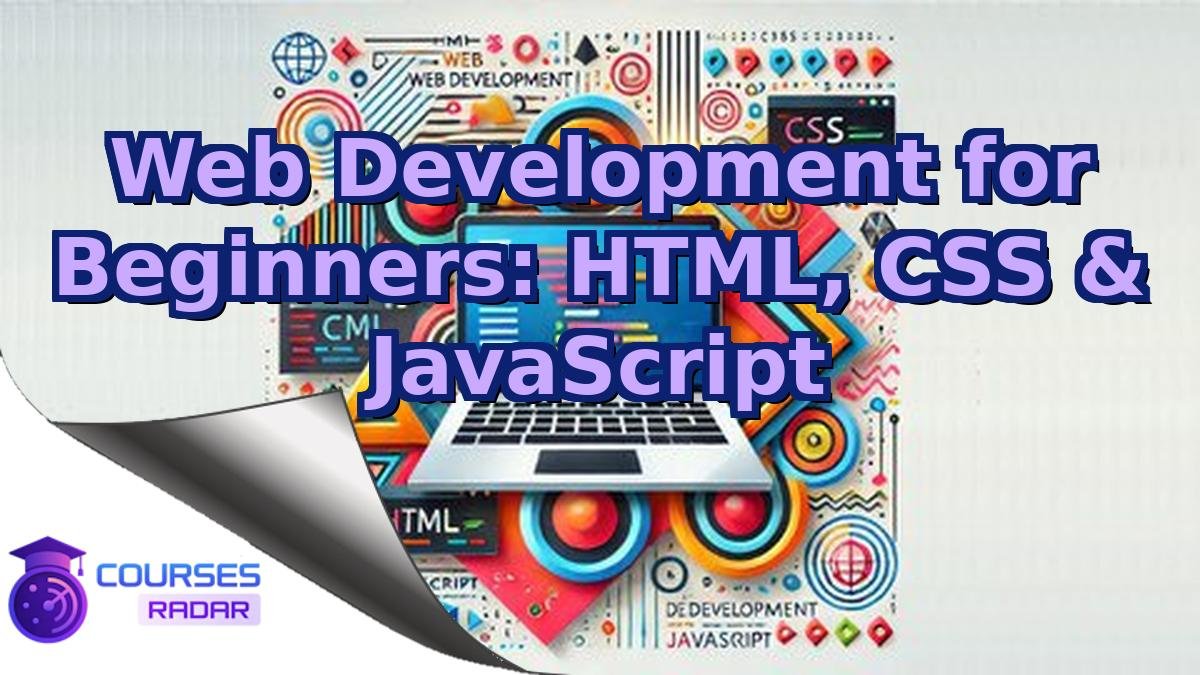 Web Development for Beginners: HTML, CSS & JavaScript