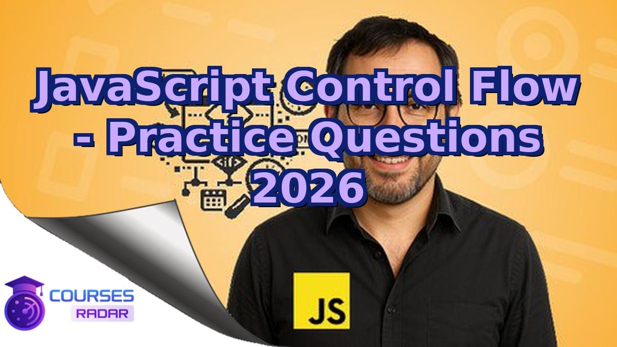 JavaScript Control Flow - Practice Questions 2026