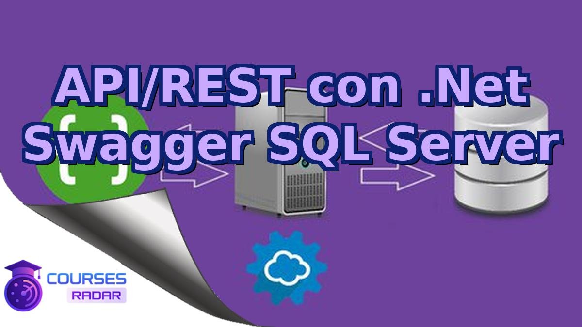 API/REST con .Net Swagger SQL Server
