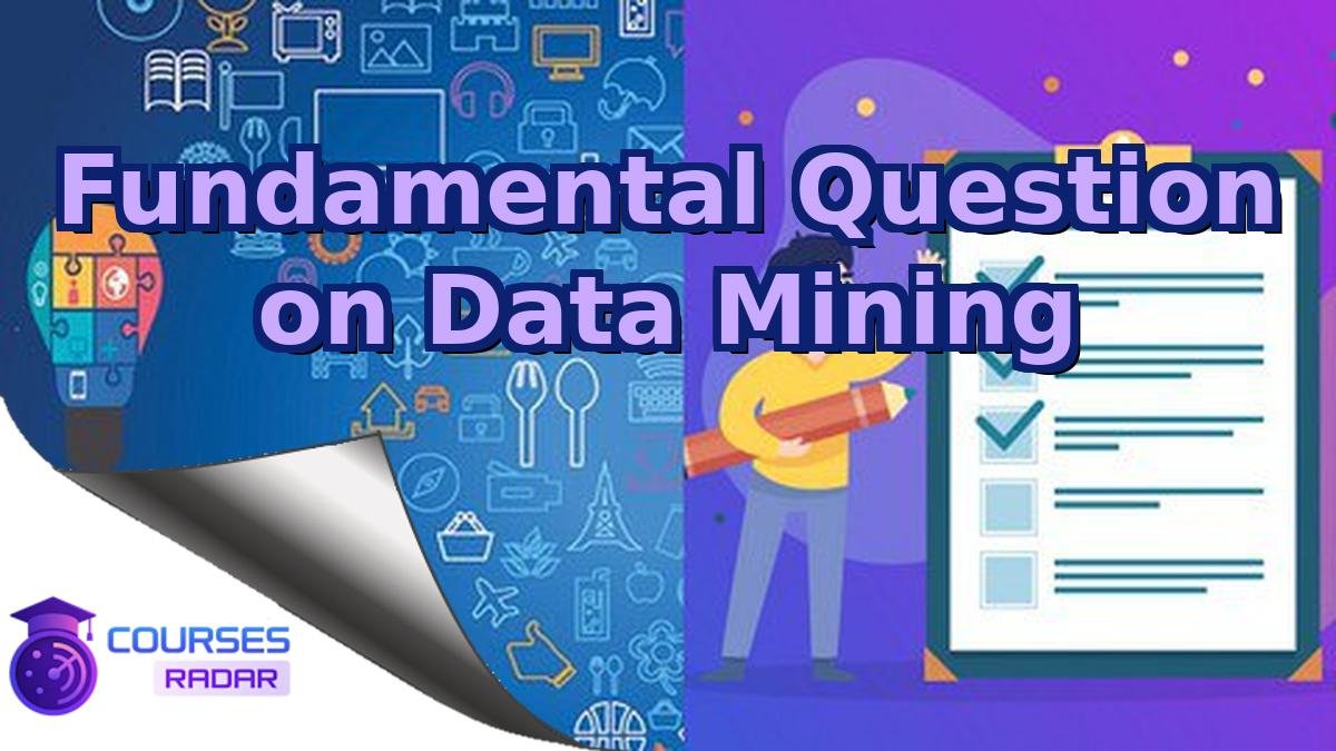 Fundamental Question on Data Mining