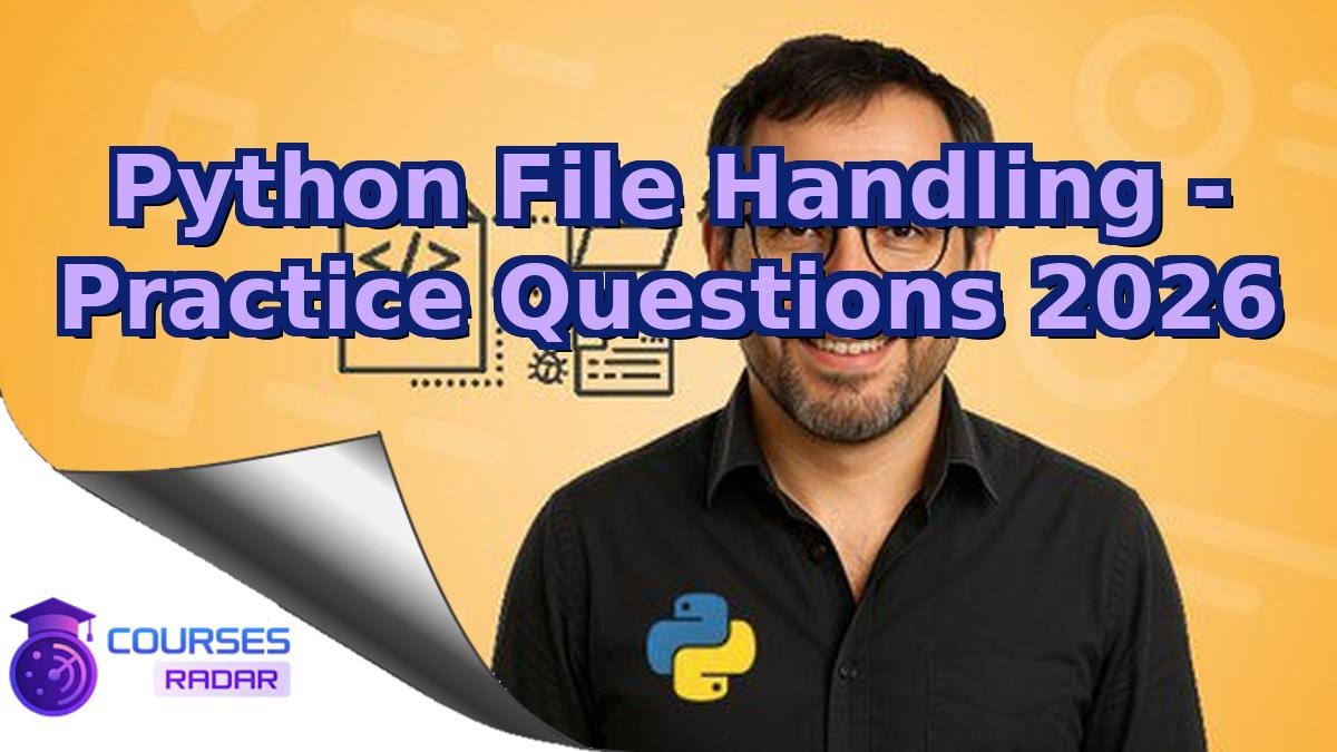 Python File Handling - Practice Questions 2026