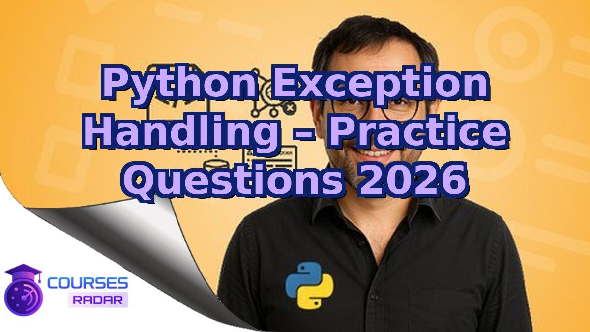Python Exception Handling – Practice Questions 2026