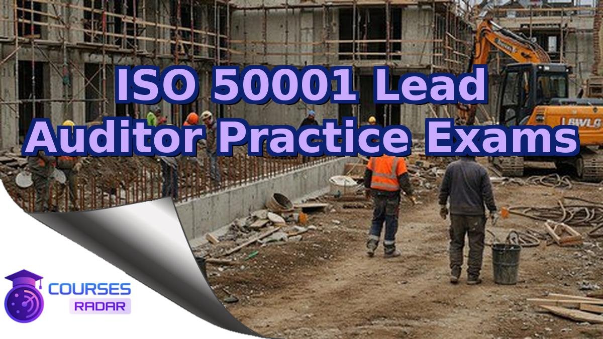 ISO 50001 Lead Auditor Practice Exams
