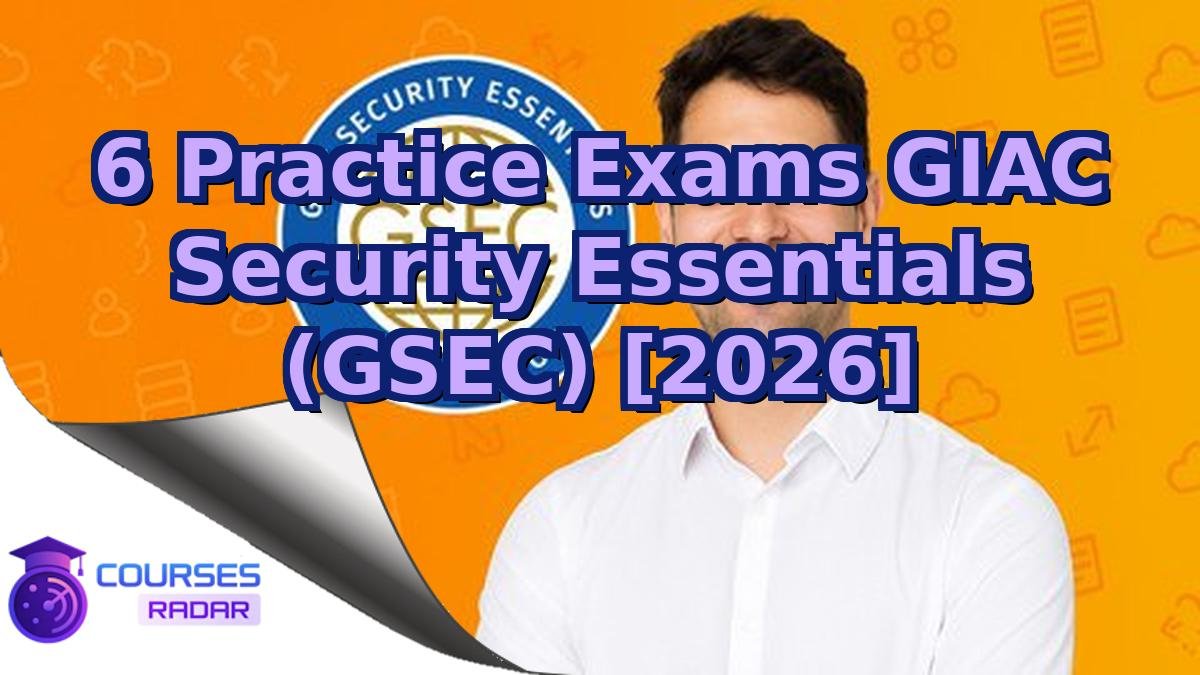 6 Practice Exams GIAC Security Essentials (GSEC) [2026]