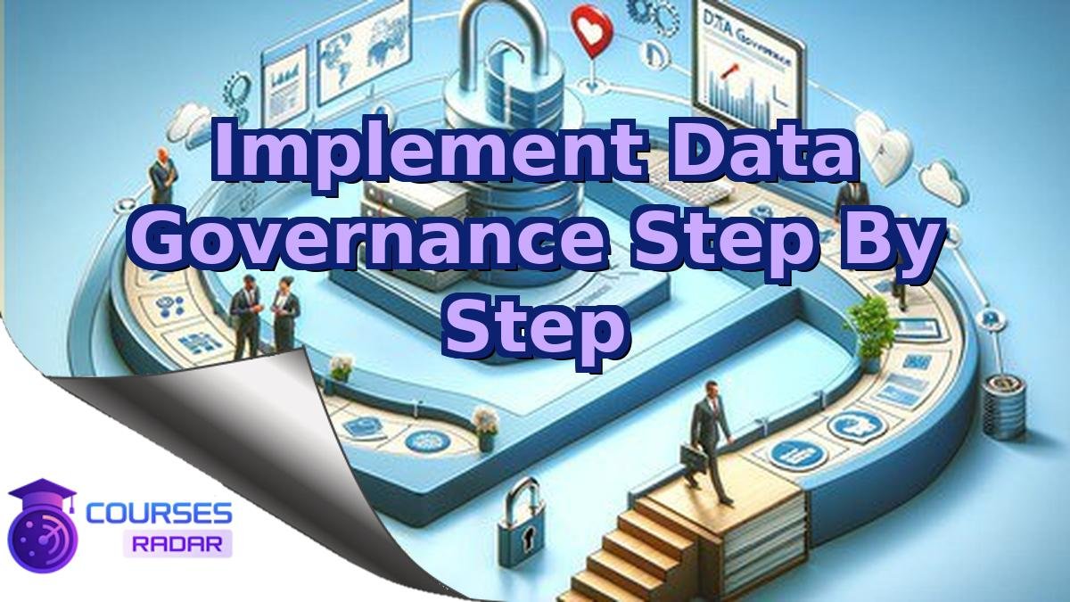 Implement Data Governance Step By Step