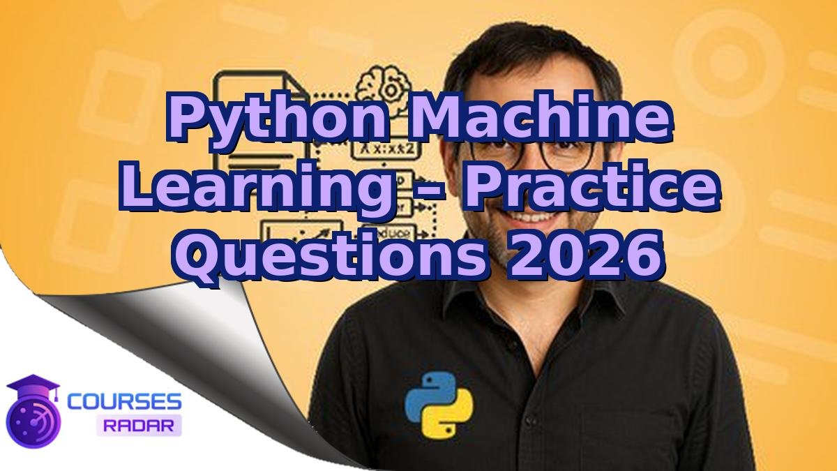 Python Machine Learning – Practice Questions 2026
