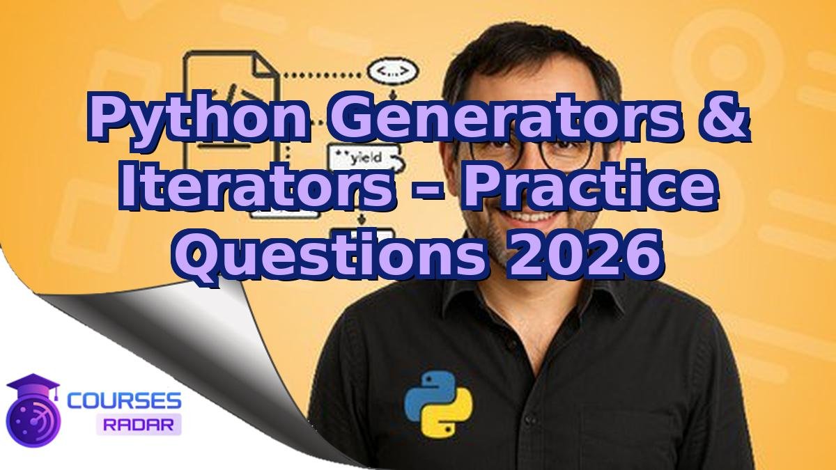 Python Generators & Iterators – Practice Questions 2026