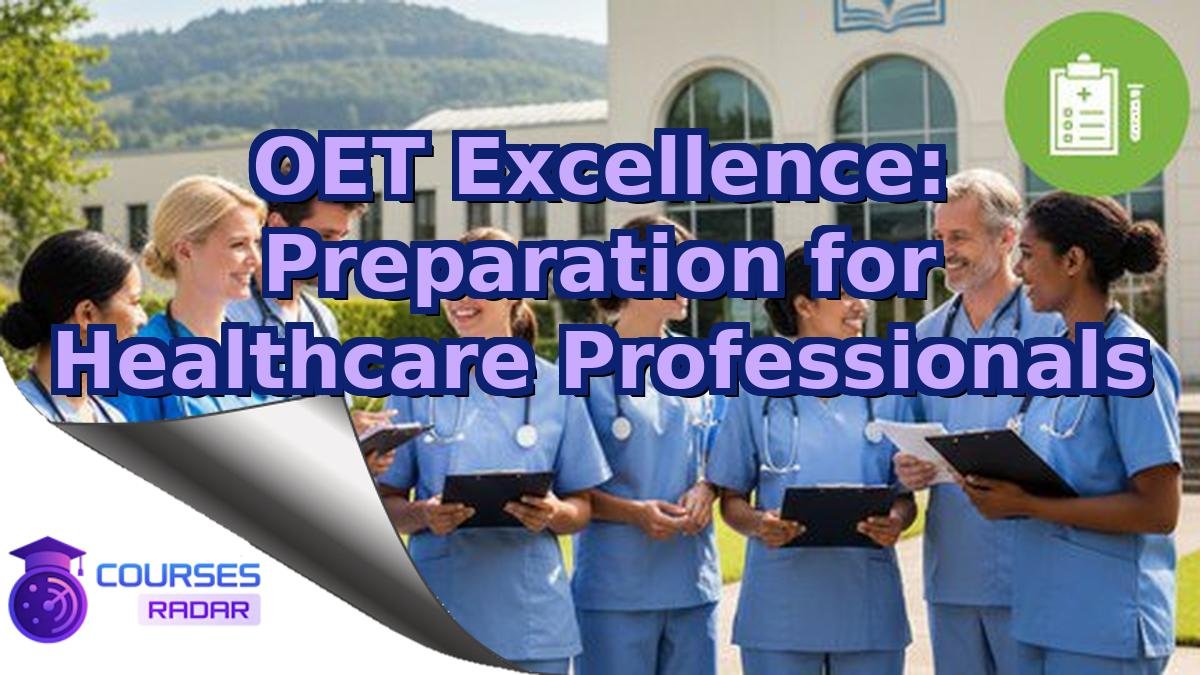 OET Excellence: Preparation for Healthcare Professionals