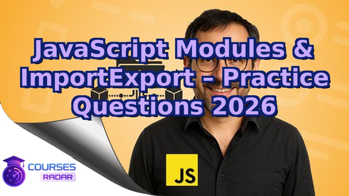 JavaScript Modules & ImportExport – Practice Questions 2026