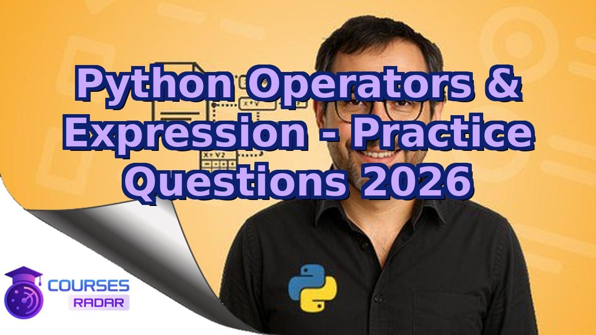 Python Operators & Expression - Practice Questions 2026