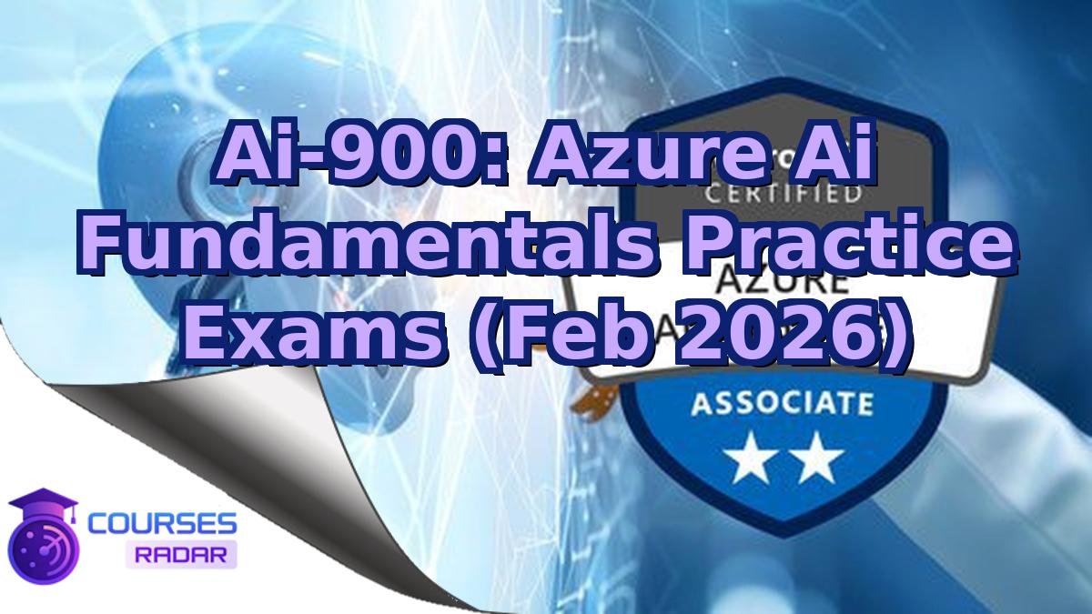 Ai-900: Azure Ai Fundamentals Practice Exams (Feb 2026)