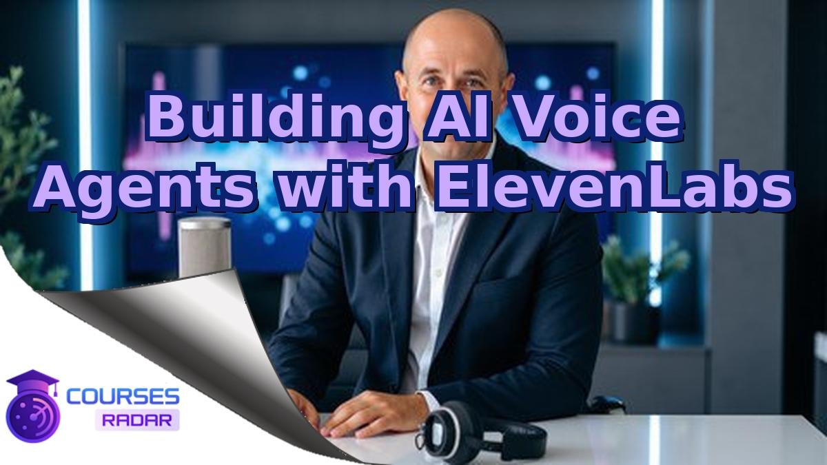 Building AI Voice Agents with ElevenLabs