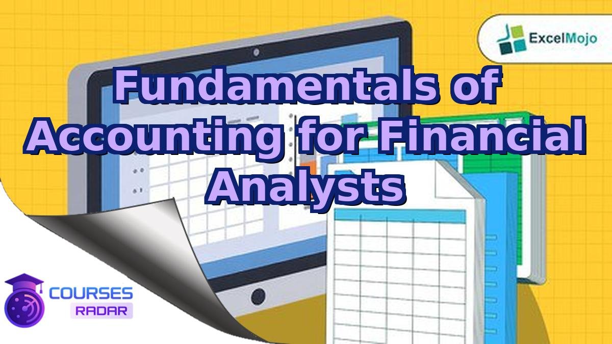 Fundamentals of Accounting for Financial Analysts