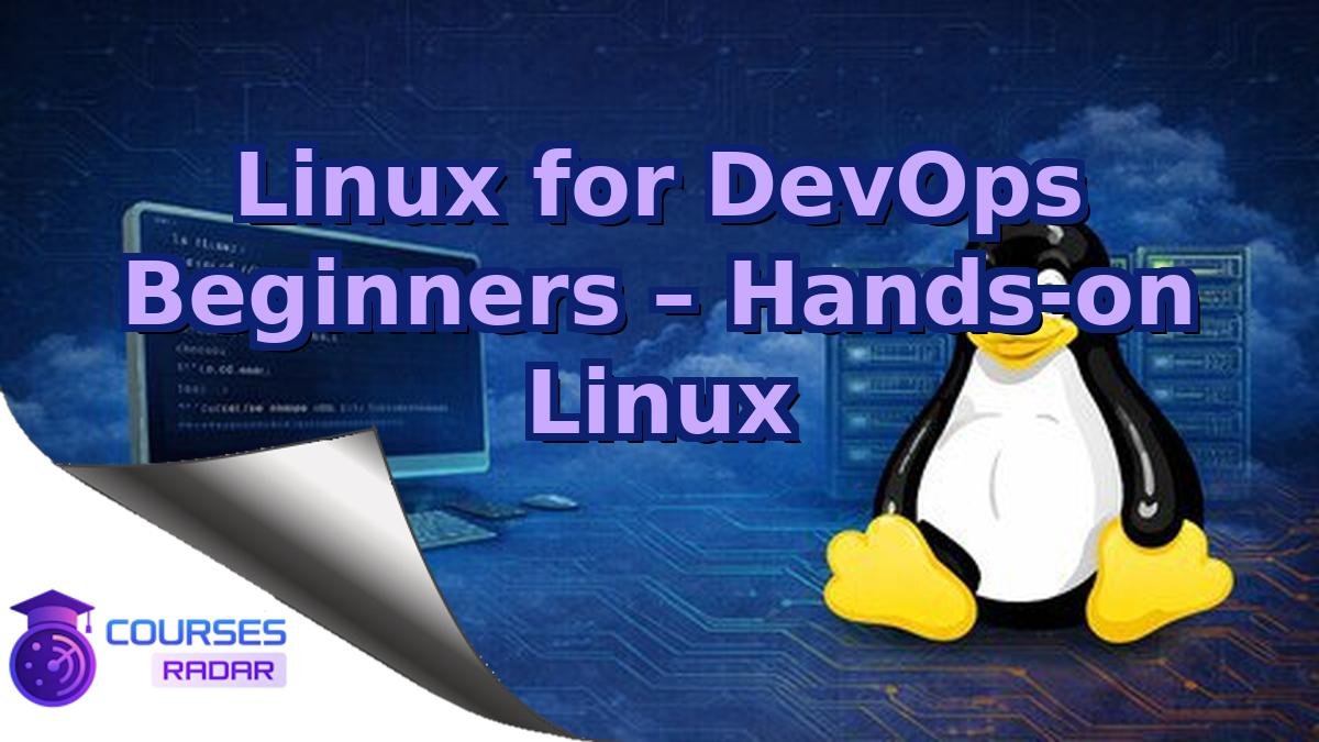 Linux for DevOps Beginners – Hands-on Linux