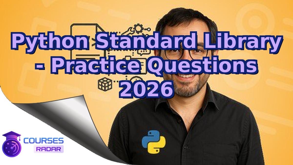 Python Standard Library - Practice Questions 2026