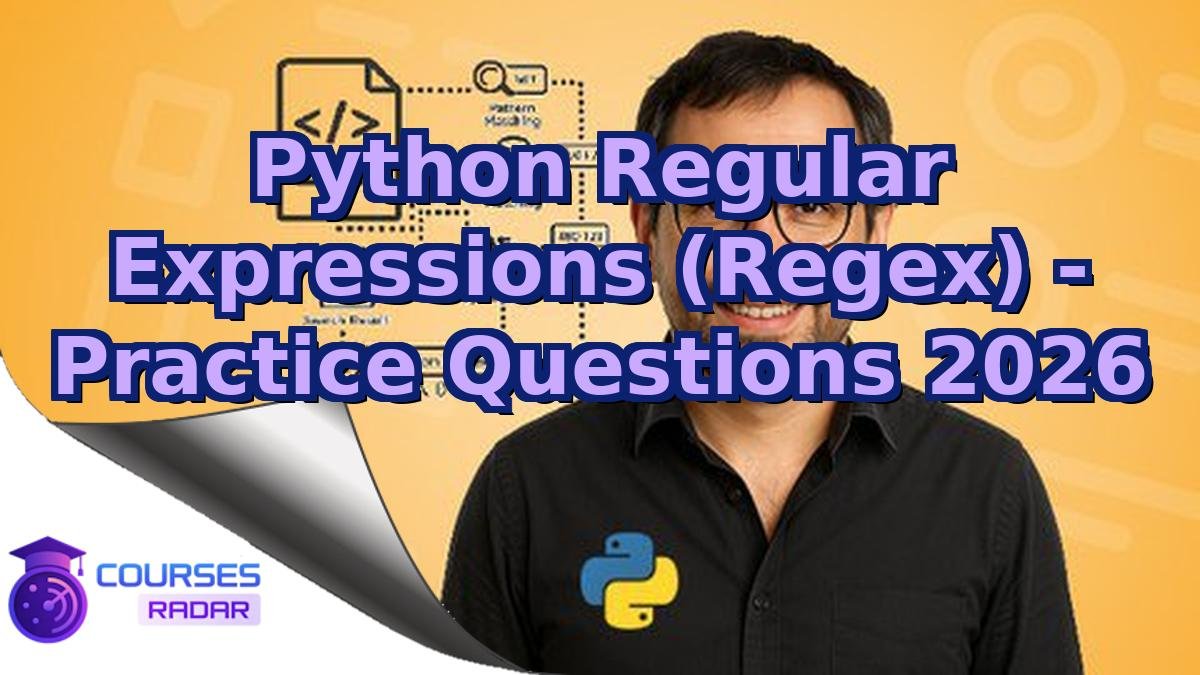Python Regular Expressions (Regex) - Practice Questions 2026