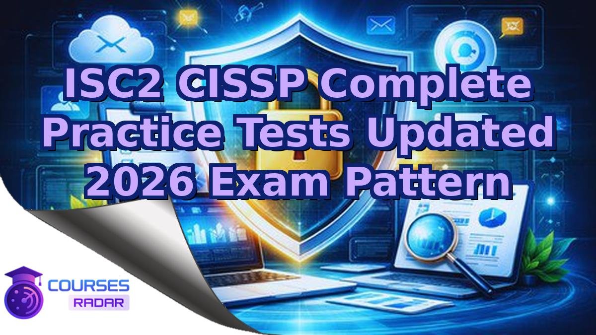 ISC2 CISSP Complete Practice Tests Updated 2026 Exam Pattern