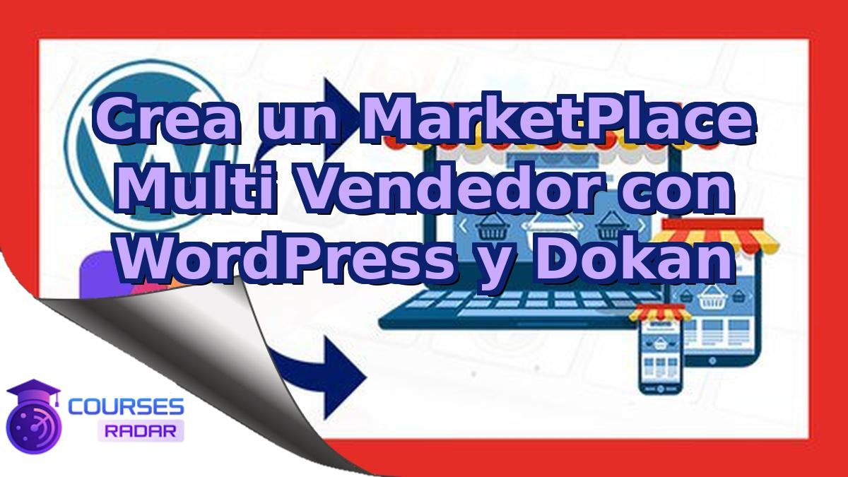 Crea un MarketPlace Multi Vendedor con WordPress y Dokan