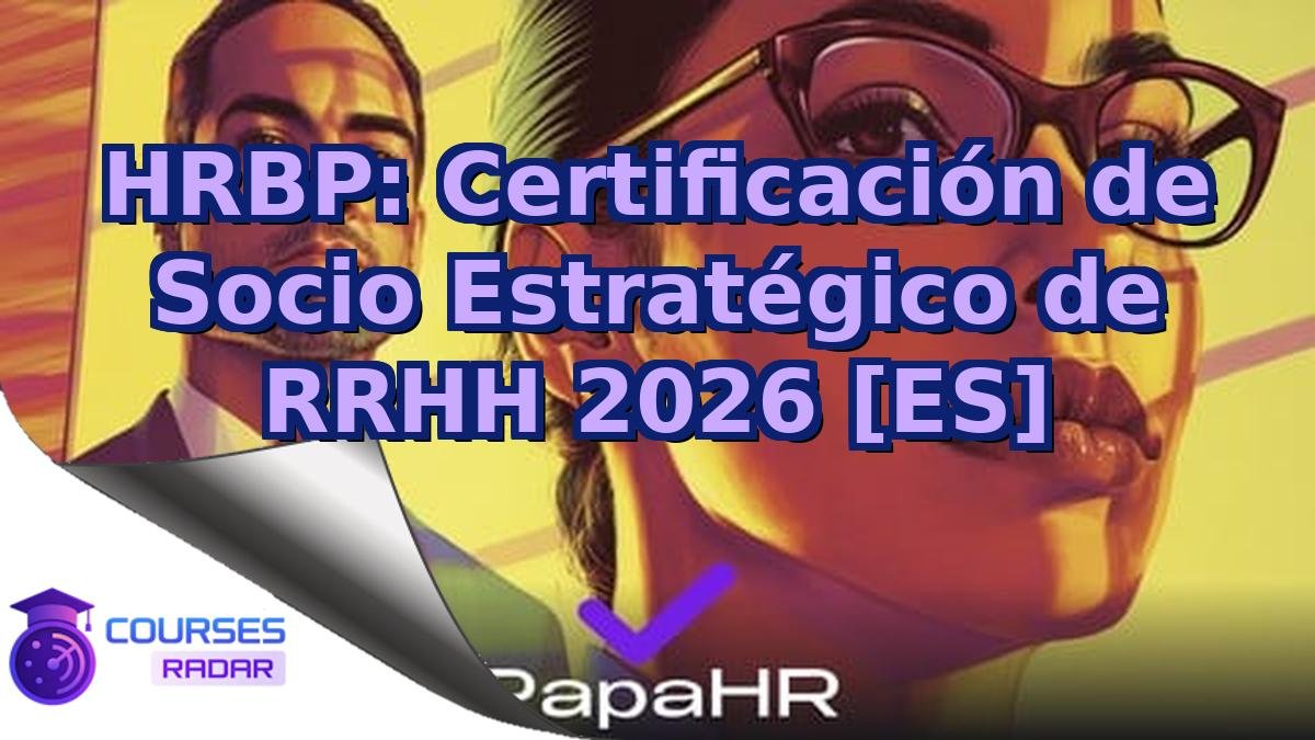 HRBP: Certificación de Socio Estratégico de RRHH 2026 [ES]