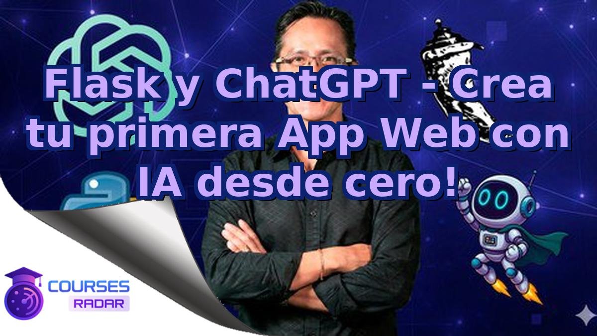 Flask y ChatGPT - Crea tu primera App Web con IA desde cero!