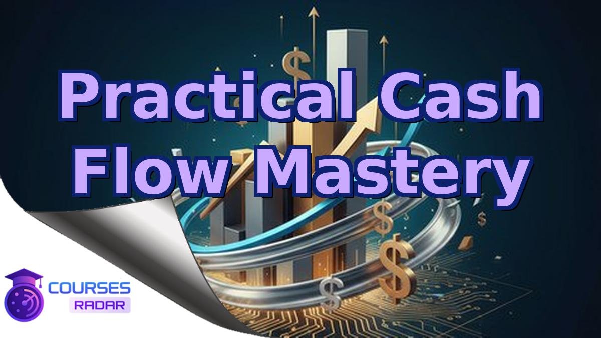 Practical Cash Flow Mastery
