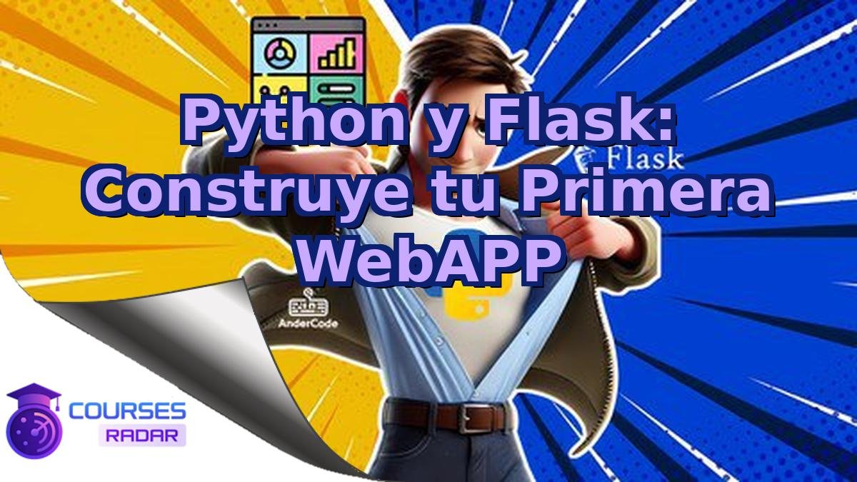 Python y Flask: Construye tu Primera WebAPP