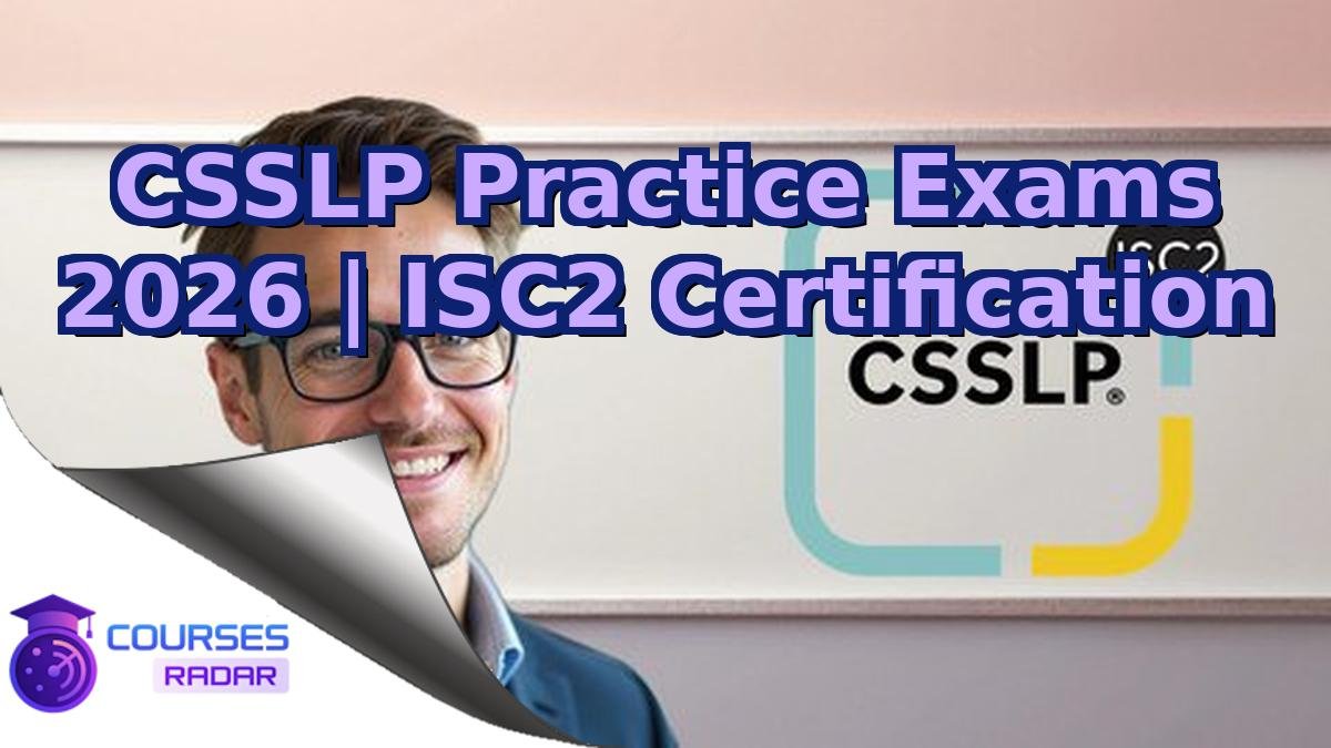 CSSLP Practice Exams 2026 | ISC2 Certification