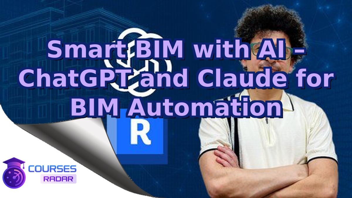 Smart BIM with AI – ChatGPT and Claude for BIM Automation