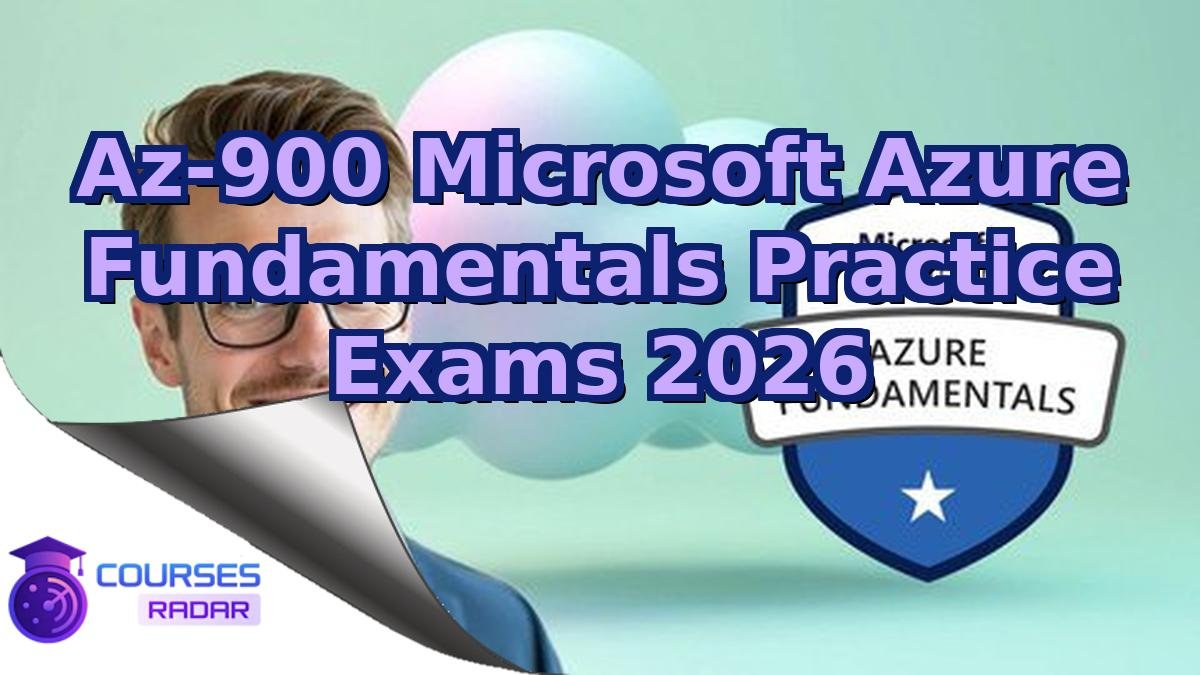 Az-900 Microsoft Azure Fundamentals Practice Exams 2026