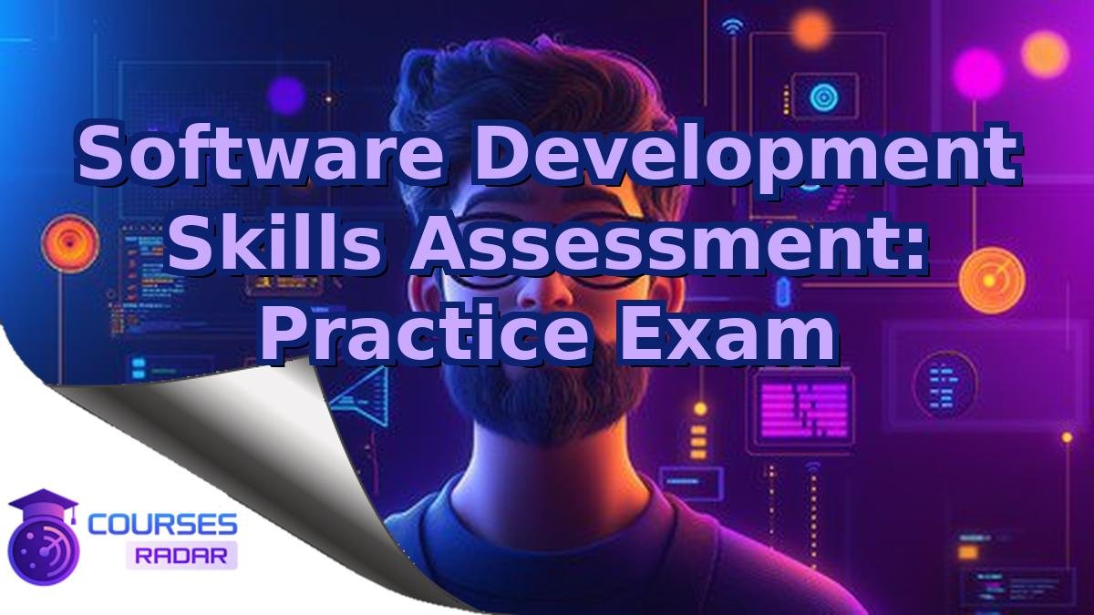 Software Development Skills Assessment: Practice Exam