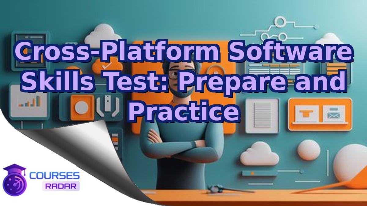 Cross-Platform Software Skills Test: Prepare and Practice