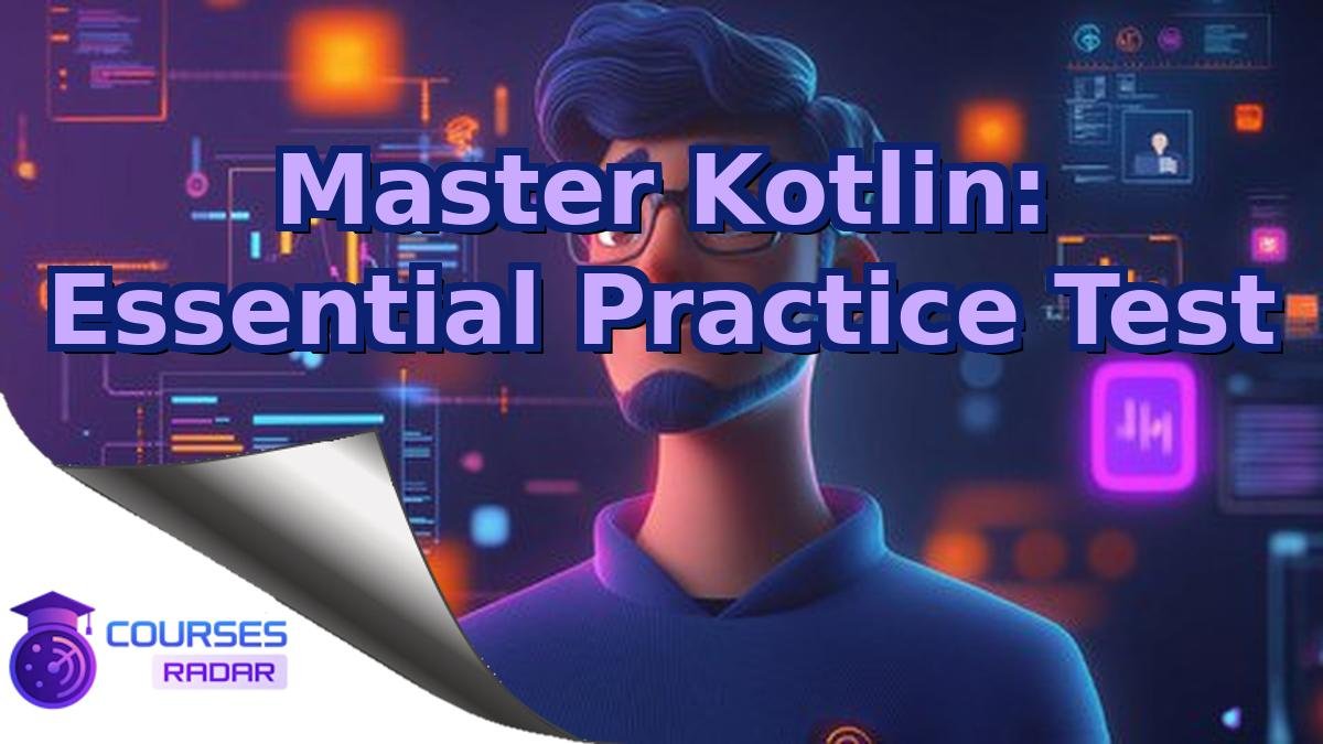 Master Kotlin: Essential Practice Test