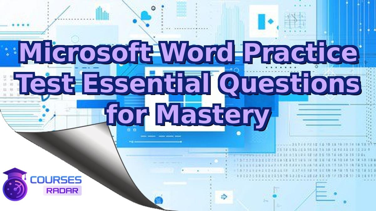 Microsoft Word Practice Test Essential Questions for Mastery