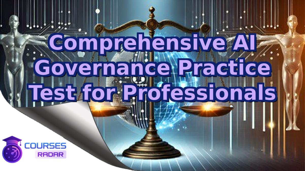 Comprehensive AI Governance Practice Test for Professionals