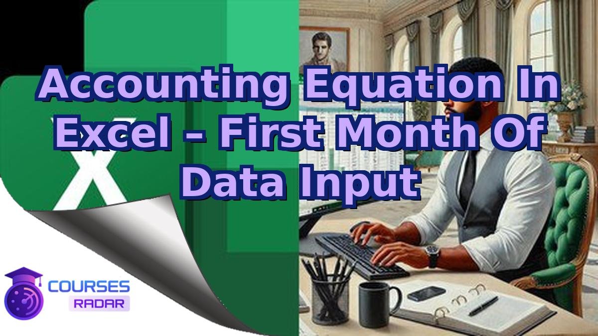 Accounting Equation In Excel – First Month Of Data Input