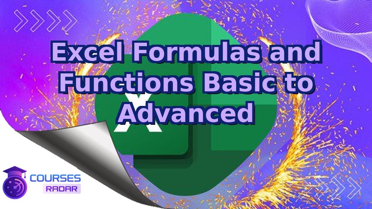 Excel Formulas and Functions Basic to Advanced