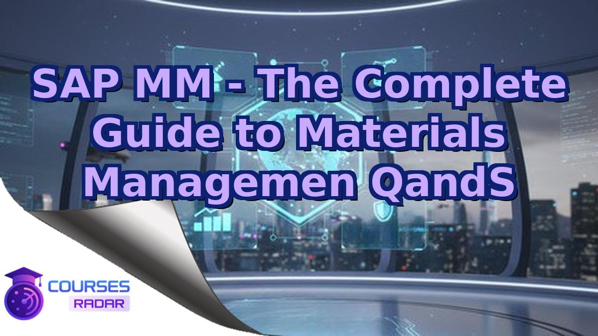 SAP MM - The Complete Guide to Materials Managemen QandS