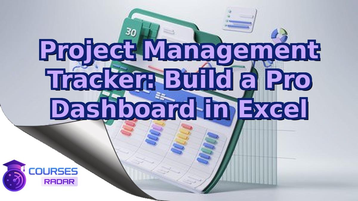 Project Management Tracker: Build a Pro Dashboard in Excel
