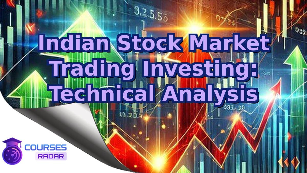 Indian Stock Market Trading Investing: Technical Analysis