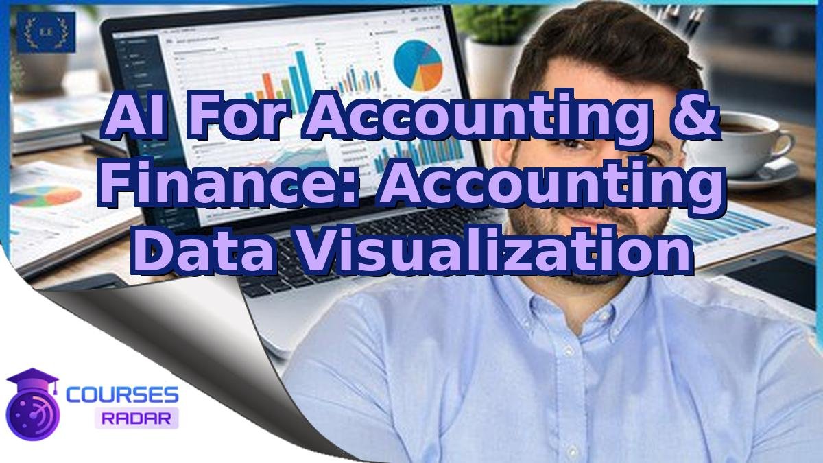 AI For Accounting & Finance: Accounting Data Visualization