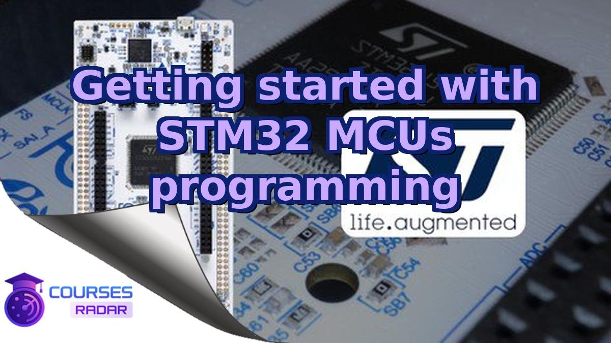 Getting started with STM32 MCUs programming