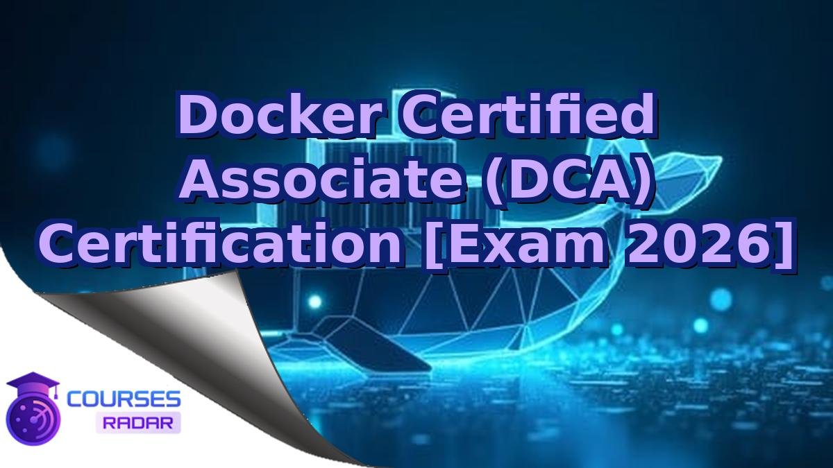 Docker Certified Associate (DCA) Certification [Exam 2026]