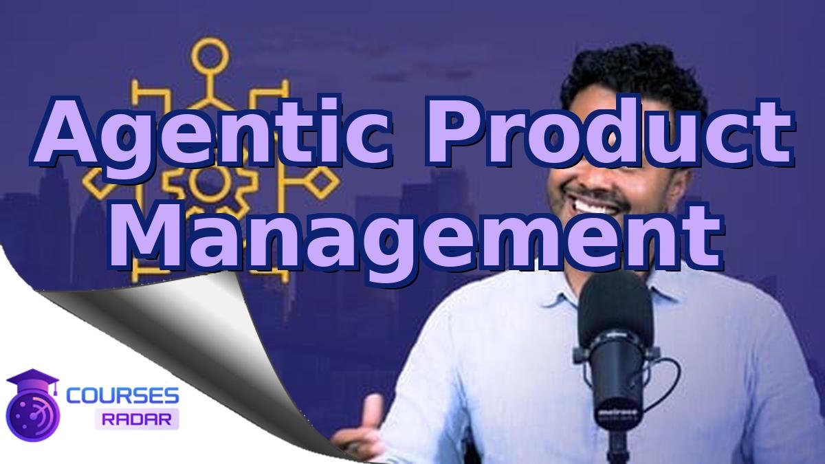 Agentic Product Management